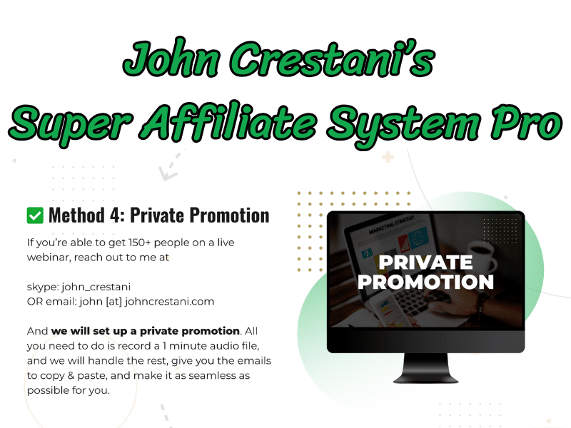 John Crestani's Super Affiliate System Pro Method 4 Private Promotion