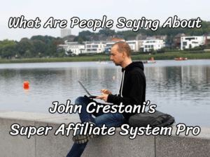 What are people saying about Super Affiliate System Pro